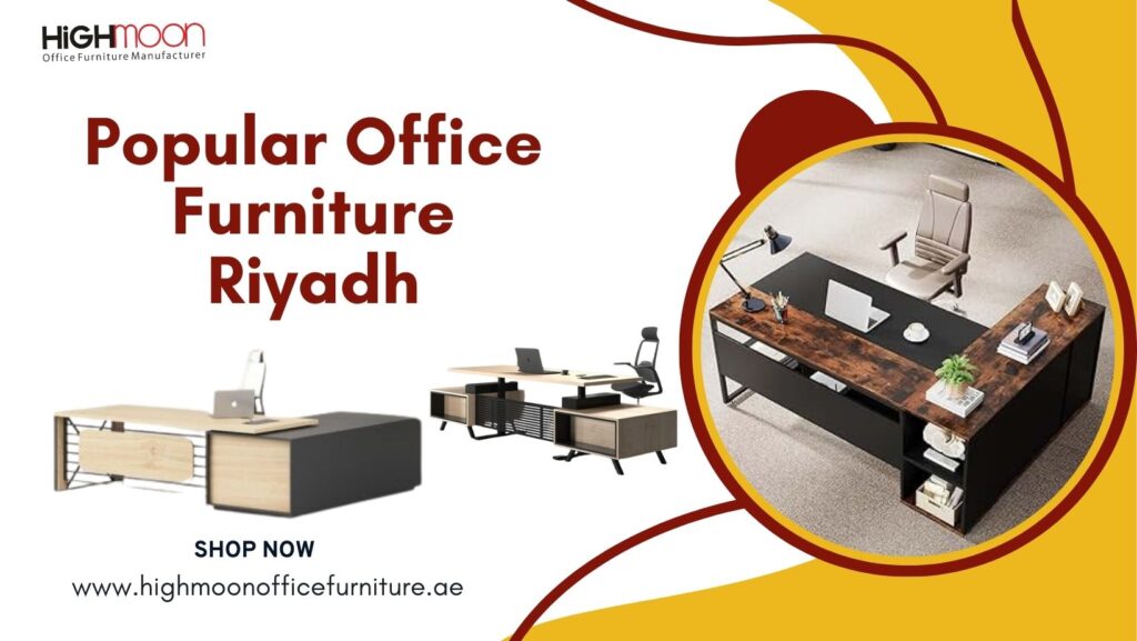 Popular Office Furniture Riyadh