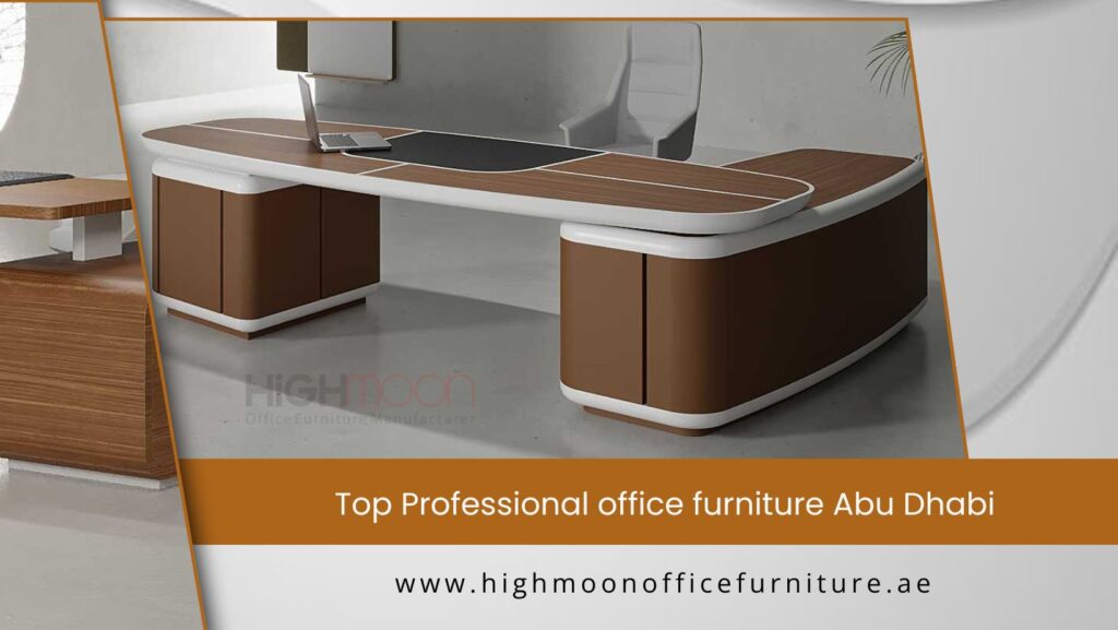 Professional Office Furniture Abu Dhabi