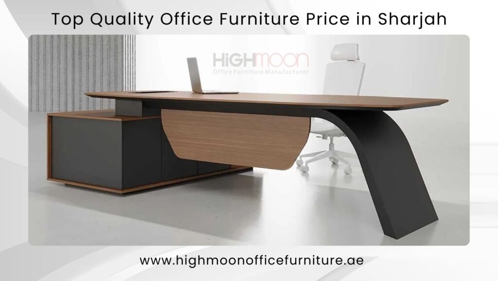 Quality Office Furniture Price in Sharjah