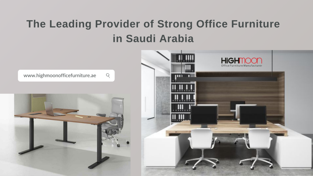 Strong Office Furniture Saudi Arabia