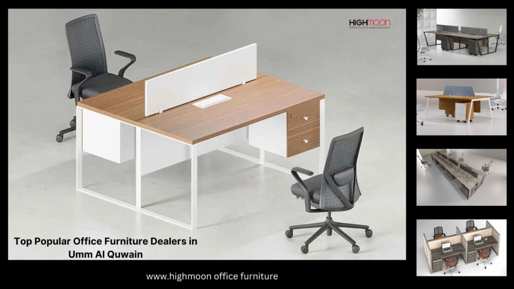 Top Popular Office Furniture Dealers in Umm Al Quwain