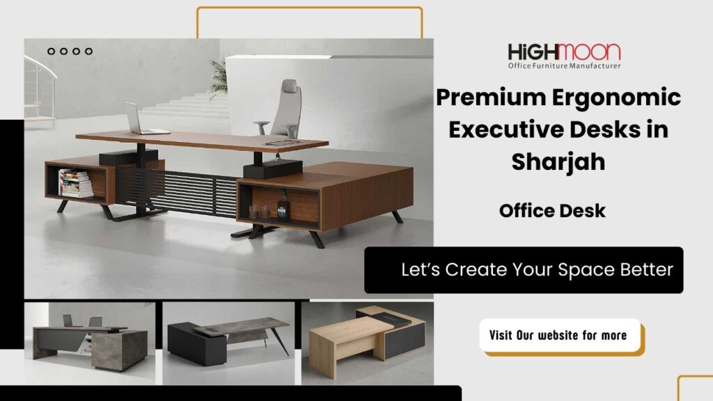 Ergonomic executive desk in Sharjah, showcasing comfort and modern design.