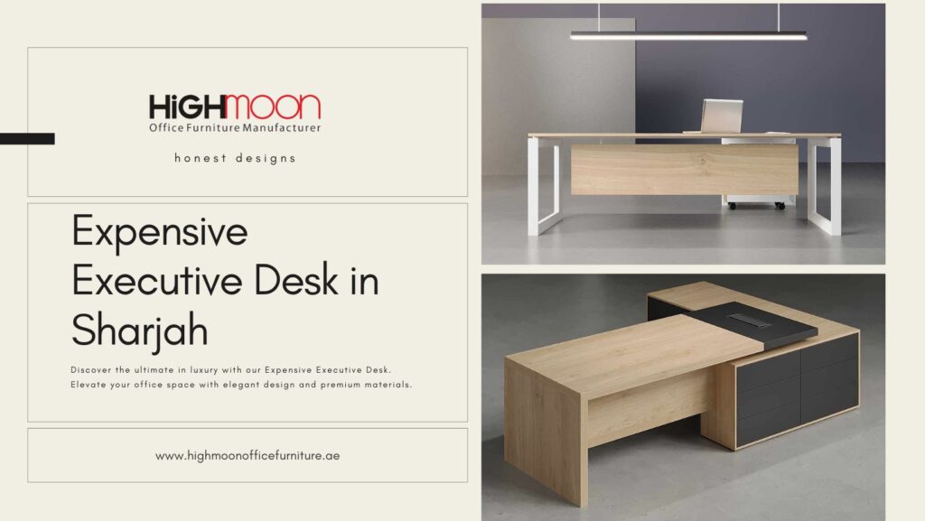 Expensive Executive Desk in Sharjah – Luxury and functionality in office furniture