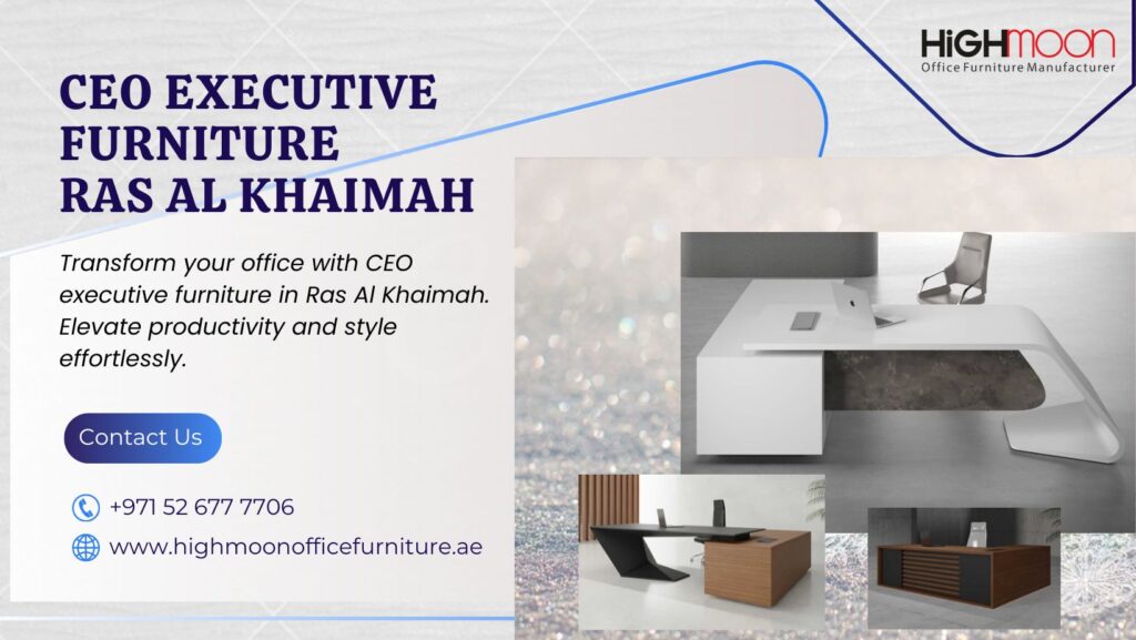 CEO Executive Furniture Ras Al Khaimah