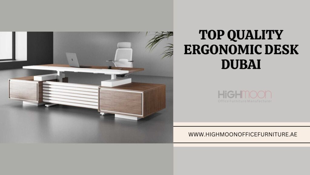 Ergonomic Executive Desk in Dubai