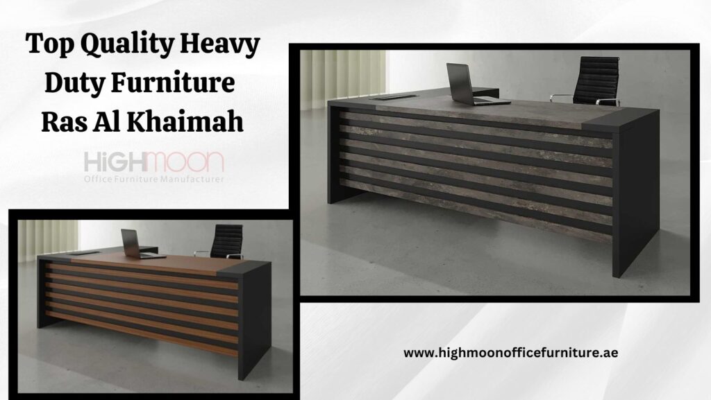 Heavy Duty Furniture Ras Al Khaimah