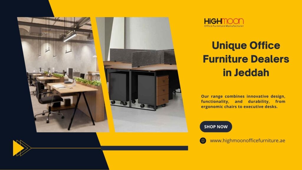 Unique Office Furniture Dealers in Jeddah