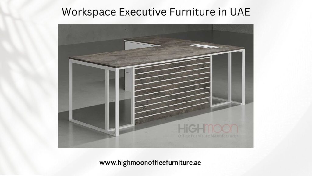 Workspace Executive Furniture in UAE